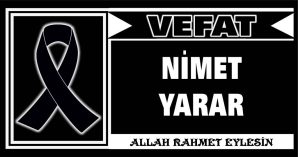 NİMET YARAR VEFAT ETTİ