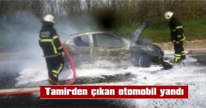 TAMİRDEN ÇIKAN OTOMOBİL YANDI