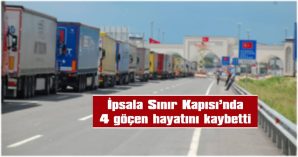 SICAĞIN DA ETKİSİYLE TIR’IN İÇERİSİNDE HAVASI KALAN GÖÇMENLER HAYATI KAYBETTİ