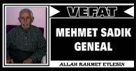 MEHMET SADIK GENEAL VEFAT ETTİ