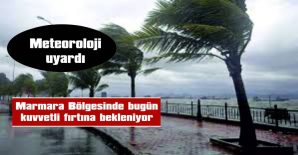 İSTANBUL, EDİRNE, KIRKLARELİ VE TEKİRDAĞ’DA DİKKATLİ VE TEDBİRLİ OLUNMASI İSTENDİ