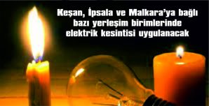 BİRÇOK YERLEŞİM BİRİMİNDE ELEKTRİK KESİNTİSİ UYGULANACAK