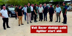 VALİ SEZER DÜN TALİMAT VERDİ, BUGÜN HAREKETE GEÇİLDİ