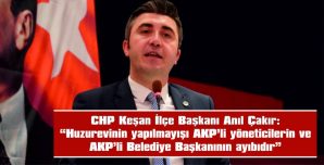 ÇAKIR: “AKP’Lİ BELEDİYE BAŞKANI HAZIRLATTIĞI VİDEODA MECLİS ÜYELERİMİZİ HEDEF GÖSTERDİ”