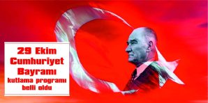 29 EKİM CUMHURİYET BAYRAMI KUTLAMA PROGRAMI BELLİ OLDU