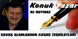 SAVAŞ ALANLARININ CASUS TEŞKİLATLARI