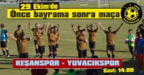 KEŞANSPOR HAFTA SONU YUVACIKSPOR’U AĞIRLAYACAK