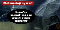 KEŞAN’DA CUMA, CUMARTESİ- PAZAR GÜNLERİ RÜZGAR VE YAĞMUR ETKİLİ OLACAK