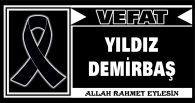 YILDIZ DEMİRBAŞ VEFAT ETTİ