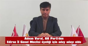 VURAL: “KÖYLERİMİZİN İHTİYAÇ VE TALEPLERİNİ EN İYİ BİLEN BİRİ OLDUĞUMA İNANIYORUM”