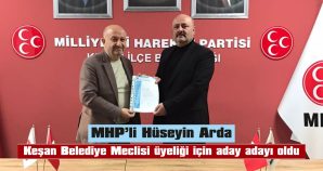 HÜSEYİN ARDA: “SADECE EL KALDIRMAK İÇİN DEĞİL, HİZMET İÇİN GÖREVE TALİBİM”