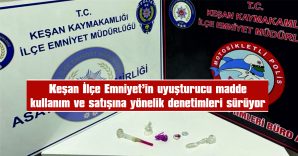 KEŞAN İLÇE EMNİYETİN DENETİMLERİ SÜRÜYOR