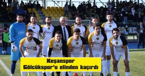 KEŞANSPOR: 1 – GÖLCÜKSPOR: 1