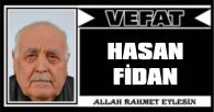 HASAN FİDAN VEFAT ETTİ