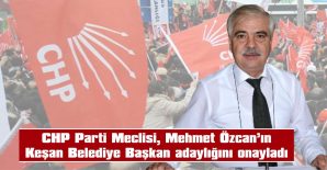 MEHMET ÖZCAN’IN BELEDİYE BAŞKAN ADAYLIĞI ONAYLANDI