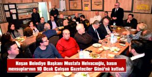 HELVACIOĞLU, BASIN MENSUPLARI İLE YEMEKTE BİR ARAYA GELDİ