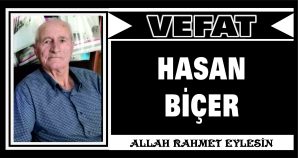 HASAN BİÇER VEFAT ETTİ