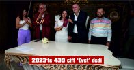 2023’TE 439 ÇİFT DÜNYA EVİNE GİRDİ