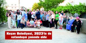 KEŞAN BELEDİYESİ, 2023’TE DE VATANDAŞIN YANINDA OLDU