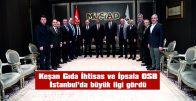 HELVACIOĞLU: “İSTANBUL’DA BÜYÜK BİR İLGİYLE KARŞILANDIK”