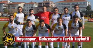 GEBZESPOR: 4 – KEŞANSPOR: 0