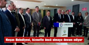 KEŞAN BELEDİYESİ EDİRNE’DE E-BELEDİYE SİSTEMİNE GEÇEN İLK BELEDİYE OLDU