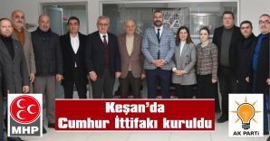 AK PARTİ VE MHP, KEŞAN BELEDİYE BAŞKANLIĞI İLE  MECLİS ÜYELİĞİ İÇİN ANLAŞMAYA VARDI