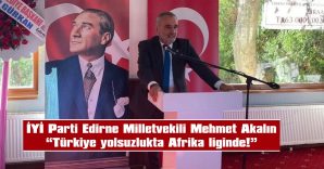 AKALIN: “TÜRKİYE YOLSUZLUKTA AFRİKA LİGİNDE!”