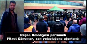 KEŞAN BELEDİYESİ ÇALIŞANI FİKRET GÜRPINAR İÇİN TÖREN DÜZENLENDİ