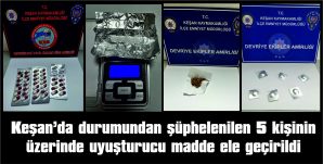 5 KİŞİNİN ÜZERİNDE DE UYUŞTURUCU MADDE ELE GEÇİRİLDİ