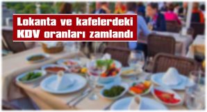 GIDADAKİ KDV ORANI %10’A, ALKOLLÜ İÇECEKLERDE %20’YE ÇIKARTILDI