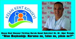 ALAN BAŞKANLIĞI: KORUMA MI, TALAN MI, YOKSA YIKIM MI?