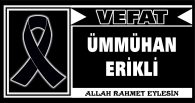 ÜMMÜHAN ERİKLİ VEFAT ETTİ