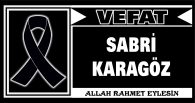 SABRİ KARAGÖZ VEFAT ETTİ