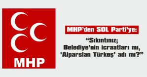 MHP: “SOL PARTİ YÖNETİCİLERİNİN BENİMSEYİP BENİMSEMEMELERİ KENDİ PROBLEMİDİR”