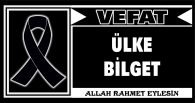 ÜLKE BİLGET VEFAT ETTİ