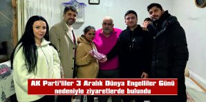 VURAL: “ENGELLİ BİREYLERİMİZİN HER ZAMAN YANINDAYIZ”