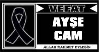 AYŞE CAM VEFAT ETTİ