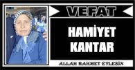 HAMİYET KANTAR VEFAT ETTİ