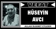 HÜSEYİN AVCI VEFAT ETTİ