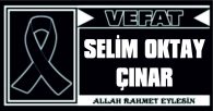 SELİM OKTAY ÇINAR VEFAT ETTİ