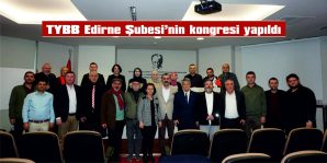 TÜRKİYE YEREL BASIN BİRLİĞİ EDİRNE ŞUBESİ KONGRESİ YAPILDI