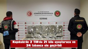 KAPIKULE’DE SİLAH VE UYUŞTURUCU OPERASYONU