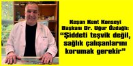 ÖZDAĞLI: “SAĞLIK EMEKÇİLERİNİ YALNIZ BIRAKMAYACAĞIZ!”