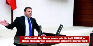MİLLETVEKİLİ ÜN: “HAVSA ÇEVRE YOLUNU BEKLİYOR”