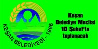 KEŞAN BELEDİYE MECLİSİ 10 ŞUBAT’TA TOPLANACAK