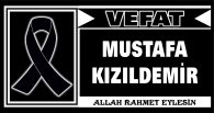 MUSTAFA KIZILDEMİR VEFAT ETTİ