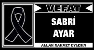 SABRİ AYAR VEFAT ETTİ