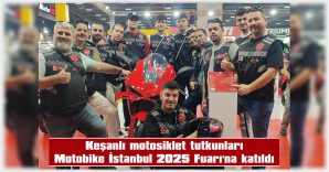 MOTORCU DOSTLARI BİR ARAYA GELDİ