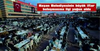 YÜZLERCE KİŞİ AYNI SOFRADA ORUÇLARINI AÇTI